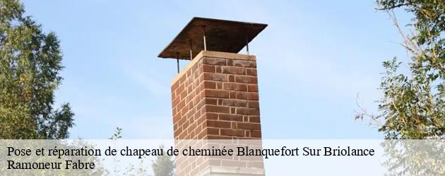 L’artisan Ramoneur Fabre pour une pose ou une réparation de cheminée à Blanquefort Sur Briolance