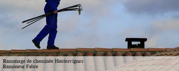 L’intervention de la sérieuse Entreprise de ramonage de cheminée en Hautesvignes