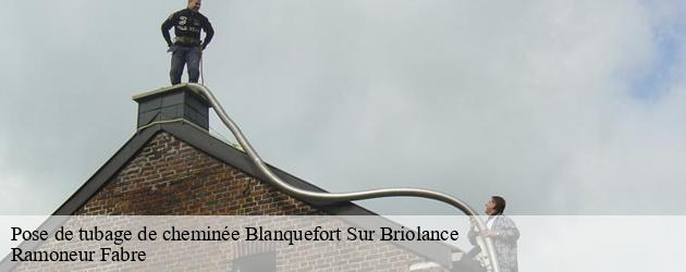 Optez pour les services de Ramoneur Fabre pour une pose de tubage de cheminée à Blanquefort Sur Briolance