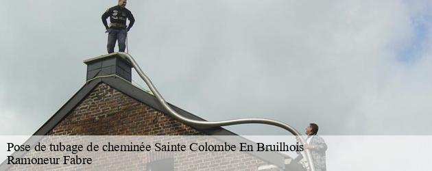 Une pose de tubage réussie avec Ramoneur Fabre à Sainte Colombe En Bruilhois